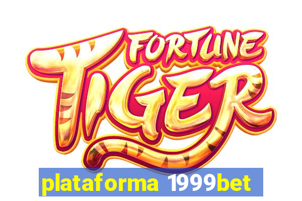 plataforma 1999bet